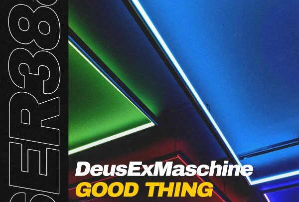 DEUSEXMASCHINE RETURNS ON SERIAL RECORDS WITH VOCAL DEEP HOUSE TRACK ‘GOOD THING’