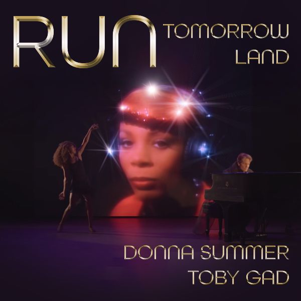 TOBY GAD UNVEILS DANCE REMIXES OF DONNA SUMMER COLLABORATION ‘RUN’